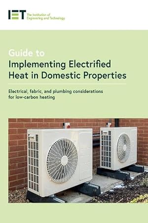 Seller image for Guide to Implementing Electrified Heat in Domestic Properties (Paperback) for sale by CitiRetail