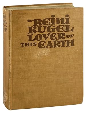 Reini Kugel: Lover of this Earth [Signed]