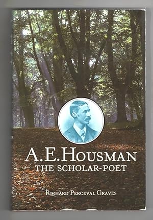 A. E. Housman The Scholar-Poet