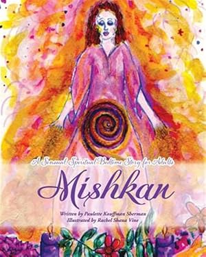 Imagen del vendedor de Mishkan: A Sensual Spiritual Bedtime Story a la venta por GreatBookPrices
