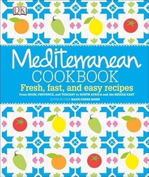 Imagen del vendedor de Mediterranean Cookbook: Fresh, Fast, and Easy Recipes (Hardback or Cased Book) a la venta por BargainBookStores