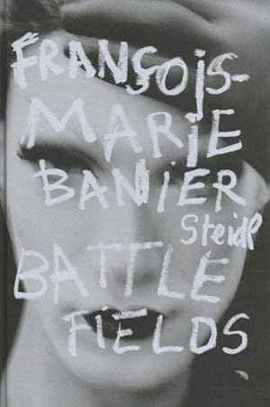 Imagen del vendedor de François-Marie Banier : Battlefields a la venta por GreatBookPricesUK