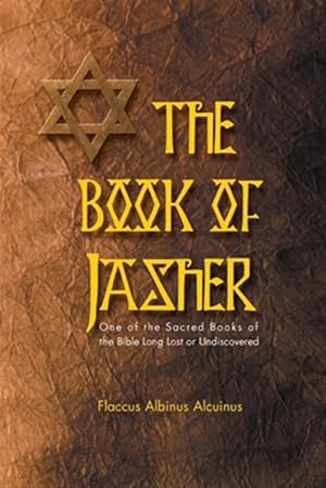 Seller image for Book Of Jasher One Of The Sacred Books Of The Bible Long Lost Or Undiscovered for sale by GreatBookPrices