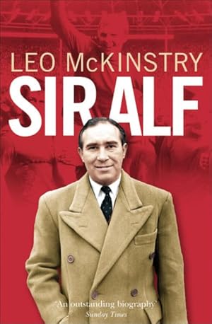Seller image for Sir Alf : A Major Reappraisal of the Life and Times of England's Greatest Football Manager for sale by GreatBookPrices
