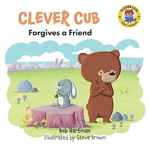 Seller image for Clever Cub Forgives a Friend for sale by GreatBookPrices