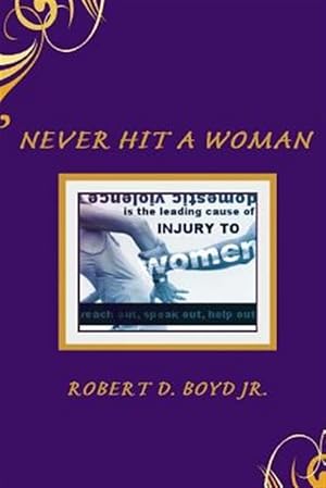 Seller image for NEVER HIT A WOMAN for sale by GreatBookPrices