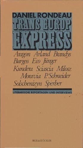 Seller image for Trans-Europ-Express : literar. Reportagen u. Interviews. Daniel Rondeau. Dt. von Ulrich Hartmann for sale by Schrmann und Kiewning GbR