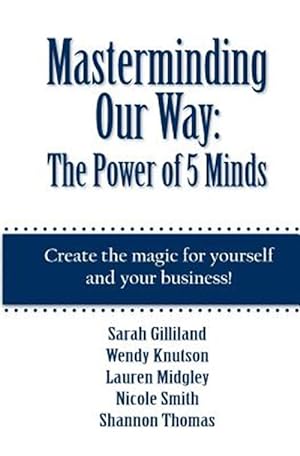 Seller image for Masterminding Our Way: The Power of 5 Minds for sale by GreatBookPrices