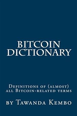 Imagen del vendedor de Bitcoin Dictionary a la venta por GreatBookPrices
