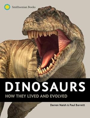 Immagine del venditore per Dinosaurs : How They Lived and Evolved venduto da GreatBookPrices