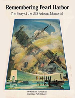 Seller image for Remembering Pearl Harbor: The story of the USS Arizona Memorial for sale by WeBuyBooks