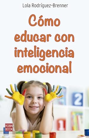 Seller image for C mo educar con inteligencia emocional -Language: spanish for sale by GreatBookPricesUK