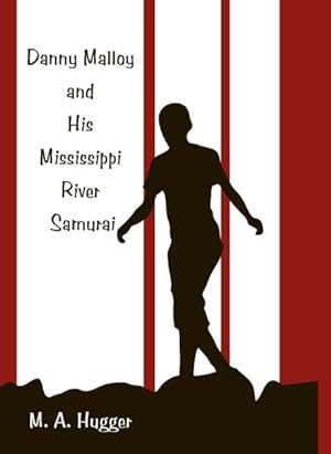 Seller image for Danny Malloy and His Mississippi River Samurai for sale by GreatBookPrices