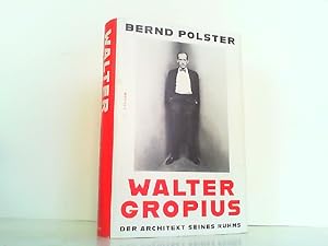 Bild des Verkufers fr Walter Gropius - Der Architekt seines Ruhms. zum Verkauf von Antiquariat Ehbrecht - Preis inkl. MwSt.