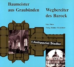 Bild des Verkufers fr Baumeister aus Graubnden. Wegbereiter des Barock. Die auswrtige Ttigkeit der Bndner Baumeister und Stukkateure in Sddeutschland, sterreich und Polen vom 16. bis zum 18. Jahrhundert. zum Verkauf von Antiquariat im Kloster