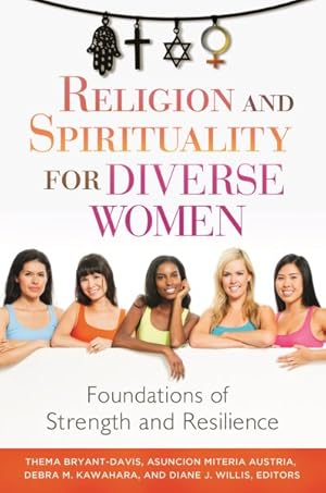 Seller image for Religion and Spirituality for Diverse Women : Foundations of Strength and Resilience for sale by GreatBookPrices