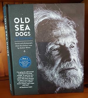OLD SEA DOGS OF TASMANIA Stories & Photographs from the Southern Seas - Book 2