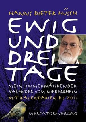 Bild des Verkufers fr Ewig und drei Tage: Mein immerwhrender Kalender vom Niederrhein zum Verkauf von Buchhandlung Loken-Books