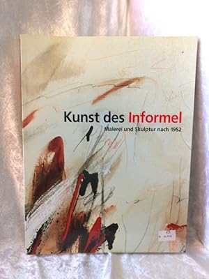 Bild des Verkufers fr Kunst des Informel - Malerei und Skulptur nach 1952. Book zum Verkauf von Antiquariat Jochen Mohr -Books and Mohr-