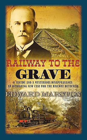 Seller image for Railway to the Grave (Railway Detective): The bestselling Victorian mystery series: 7 [Paperback] Edward Marston for sale by Bookmanns UK Based, Family Run Business.