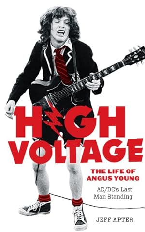 Seller image for High Voltage : The Life of Angus Young: AC/DC's Last Man Standing for sale by GreatBookPrices