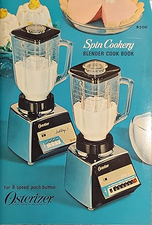 Spin Cookery Blender Cook Book 8-Speed Push-Button Models Osterizer