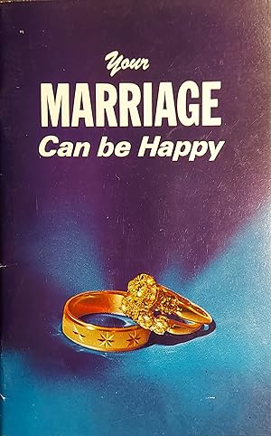 Your Marriage Can Be Happy
