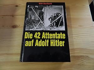 Bild des Verkufers fr Die 42 Attentate auf Adolf Hitler. zum Verkauf von Versandantiquariat Schfer