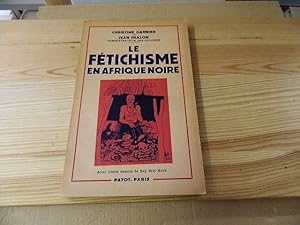 Imagen del vendedor de Le Ftichisme en Afrique noire (Togo-Cameroun). Avec 30 dessins de Ray Bret Koch a la venta por Versandantiquariat Schfer