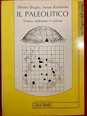 Image du vendeur pour Il Paleolitico: Uomo, Ambiente e Culture. mis en vente par Plurabelle Books Ltd