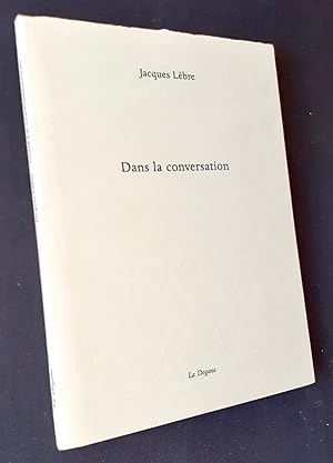 Bild des Verkufers fr Dans la conversation - zum Verkauf von Le Livre  Venir