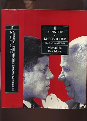Kennedy V. Khrushchev the Crisis Years 1960-63
