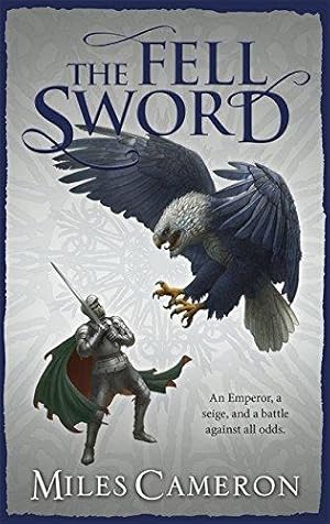 Immagine del venditore per The Fell Sword: The historical fantasy with battle scenes full of authenticity (The Traitor Son Cycle) venduto da WeBuyBooks