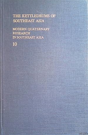 Seller image for Modern Quaternary Research in Southeast Asia, volume 10: The Kettledrums of Southeast Asia for sale by Klondyke