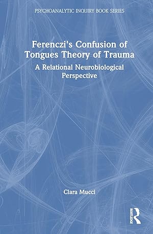 Image du vendeur pour Ferenczi s Confusion of Tongues Theory of Trauma mis en vente par moluna