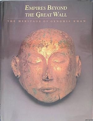 Immagine del venditore per Empires Beyond the Great Wall: The Heritage of Genghis Khan venduto da Klondyke