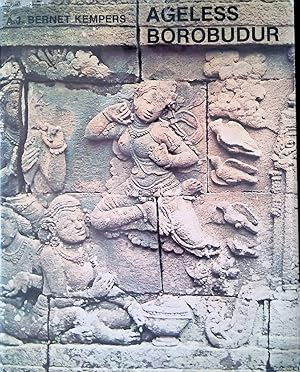 Bild des Verkufers fr Ageless Borobudur: Buddhist mystery in stone, decay and restoration; Mendut and Pawon; Folklife in Ancient Java zum Verkauf von Klondyke