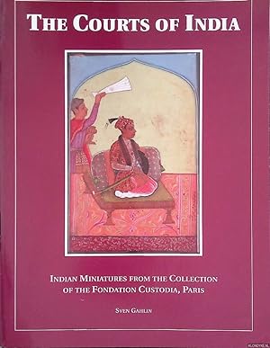 Bild des Verkufers fr The Courts of India: Indian Miniatures from the Collection of the Fondation Custodia, Paris zum Verkauf von Klondyke