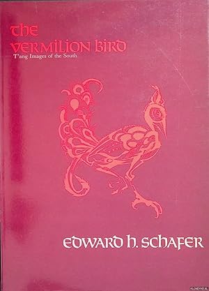 Seller image for The Vermilion Bird: T'ang Images of the South for sale by Klondyke