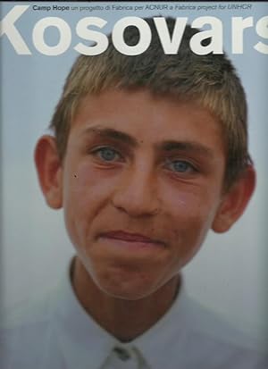 Seller image for Kosovars. Camp Hope un progetto di Fabrica per ACNUR for sale by Booklovers - Novara