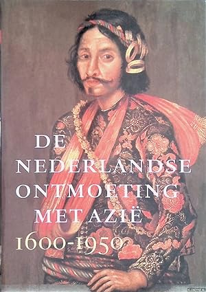 Image du vendeur pour De Nederlandse ontmoeting met Azi 1600-1950 mis en vente par Klondyke