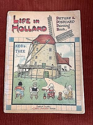 Life in Holland Picture & Postcard Painting Book Keg's Thee Zaandam Father Tuck's Little Artist's...