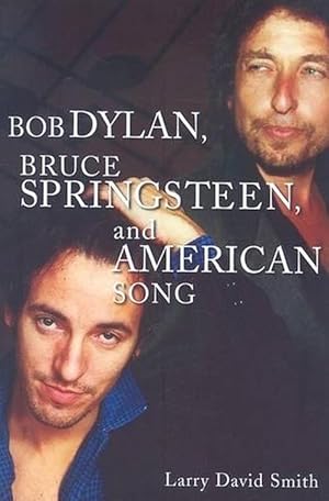 Bild des Verkufers fr Bob Dylan, Bruce Springsteen, and American Song (Paperback) zum Verkauf von Grand Eagle Retail