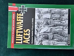 Luftwaffe Aces, German Combat Pilots of WWII, Stackpole Military History Series, translated by Dd...