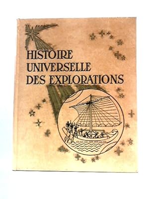 Bild des Verkufers fr Histoire Universelle Des Explorations Tome II La Renaissance 1415-1600 zum Verkauf von World of Rare Books