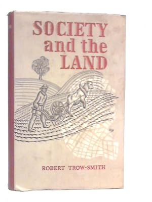 Image du vendeur pour Society and the Land mis en vente par World of Rare Books