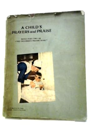 Imagen del vendedor de A Child's Prayers and Praise, a la venta por World of Rare Books