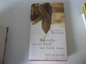Bild des Verkufers fr Marcello und der Lauf der Liebe. Roman. Hardcover mit Schutzumschlag zum Verkauf von Deichkieker Bcherkiste
