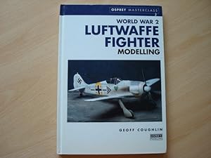 Seller image for World War 2 Luftwaffe Fighter Modelling (Osprey Masterclass) for sale by The Book Tree