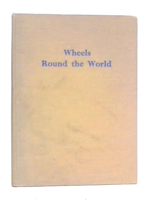 Immagine del venditore per Wheels Round the World venduto da World of Rare Books